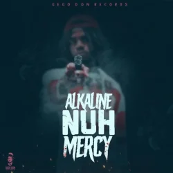 Alkaline - Nuh Mercy (6IX Diss)