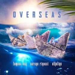 Alkaline - Overseas (feat. Serena Rigacci & Famous Dex)