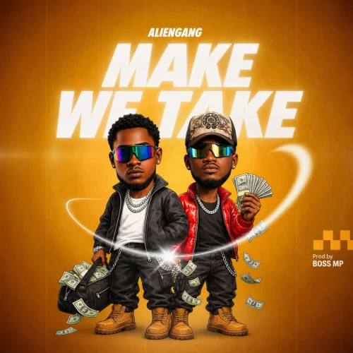 Allien Gang - Make We Take