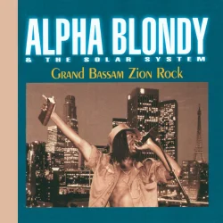 Alpha Blondy - Grand Bassam Zion Rock (2010 Remastered Edition) (1996)