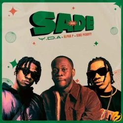Alpha P - Sade Remix (feat. King Perryy)
