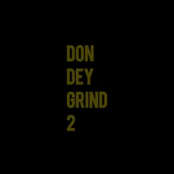 AmakyeTheRapper - Don Dey Grind 2