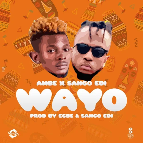 Ambe - Wayo (feat. Sango Edi)