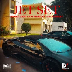 Ameka Zrai - JET SET (feat. OG Mahilet & Hoodbaby)