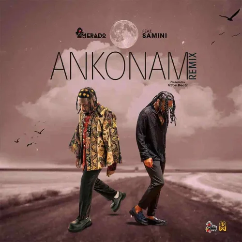 Amerado - Ankonam (Remix) (feat. Samini)