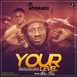 Amerado - Your Level (feat. Dee Tutu)