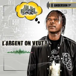 Anderson 1er - C'est L'argent Là On Veut