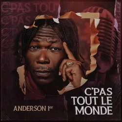 Anderson 1er - C’pas Tout Le Monde