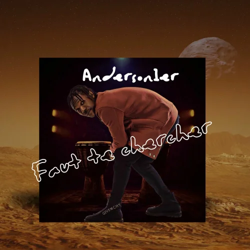 Anderson 1er - Faut Te Chercher