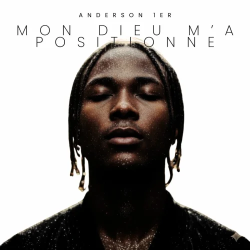 Anderson 1er - Mon Dieu M’a Positionné