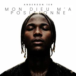 Anderson 1er - Mon Dieu M’a Positionné