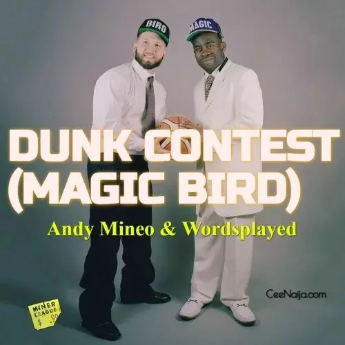 Andy Mineo - DUNK CONTEST (MAGIC BIRD)