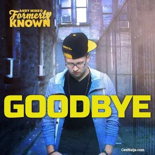 Andy Mineo - Goodbye