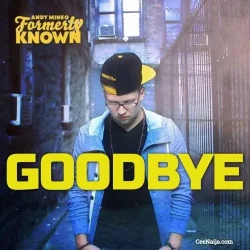 Andy Mineo - Goodbye