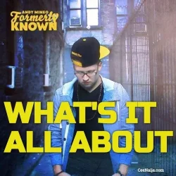 Andy Mineo - What's It All About