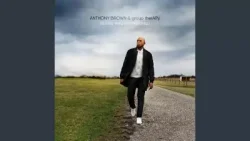 Anthony Brown - Why? (Interlude)