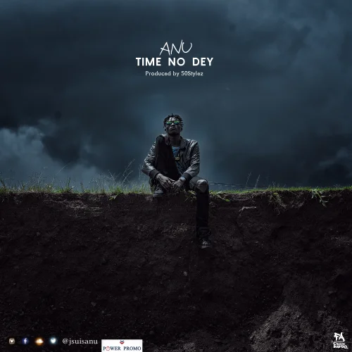 Anu - Time No Dey