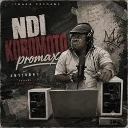 Anyidons - Ndi Koromoto Promax