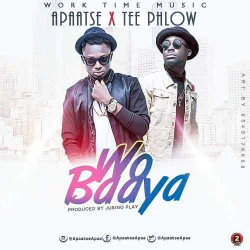 Apaatse - Wo Baaya (feat. TeePhlow)