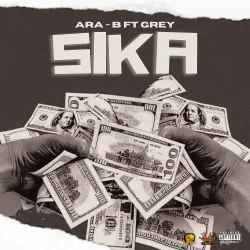 Ara-B - Sika (feat. Grey)