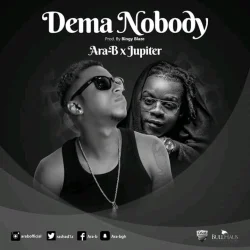 Ara B - Dema Nobody (feat. Jupitar)