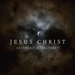 AratheJay - Jesus Christ