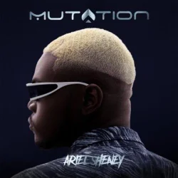 Ariel Sheney - Mutation (2023)