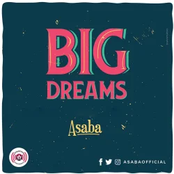 Asaba - Big Dreams