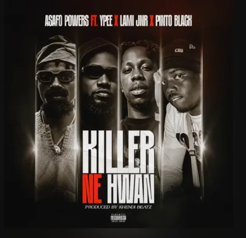 Asafo Powers - Lami Jnr & Pinto Black (feat. Killer Ne Hwan & Ypee)