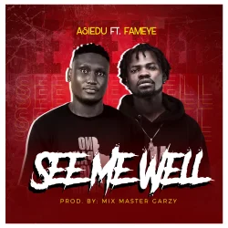 Asiedu - See Me Well (feat. Fameye)
