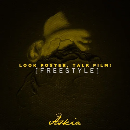 Askia - Look Poster Talk Film [Freestyle]
