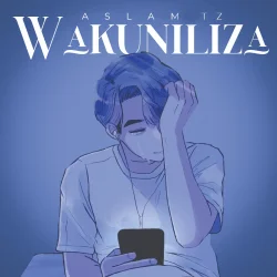 Aslam Tz - Wakuniliza