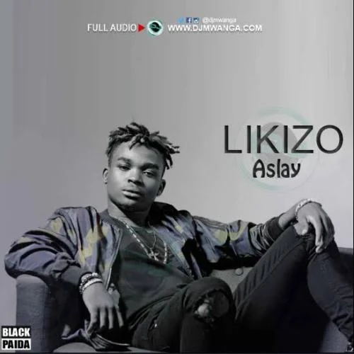 Aslay - Likizo | Yingamedia