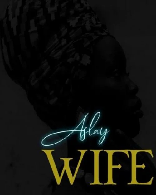 Aslay - Wife