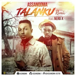 Assanqoma - Talanku (feat. Nero X)