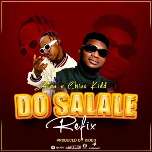Atan - Do Salale Refix (feat. Chino Kidd)