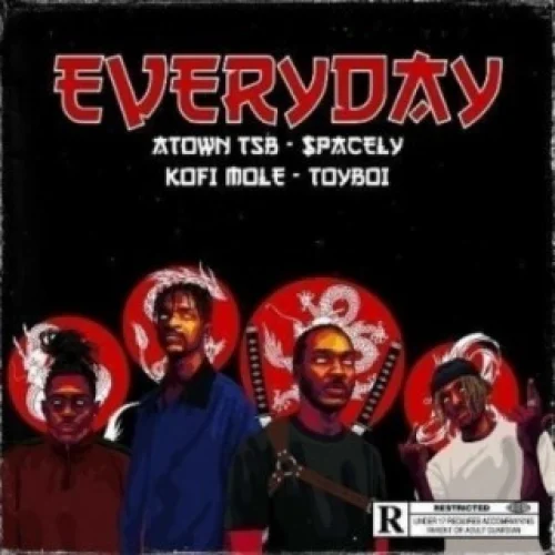 Atown TSB - Everyday (feat. $pacely, Kofi Mole & Toyboi)