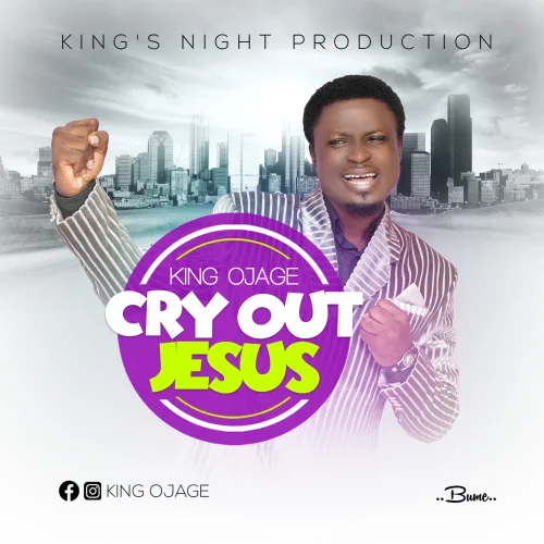 Audio - CRY OUT JESUS (feat. King Ojage)