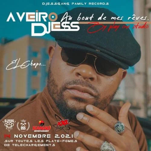 Aveiro Djess - Au Bout De Mes Rêves