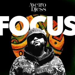 Aveiro Djess - FOCUS (2025)