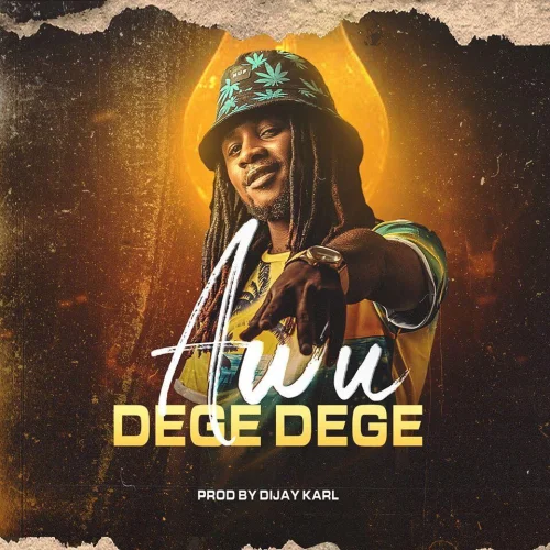 Awu - Dege Dege_
