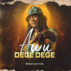 Awu - Dege Dege_