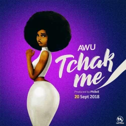 Awu - Tchak Me (feat. Awu)