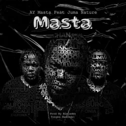 Ay Masta - Masta (feat. Juma Nature)