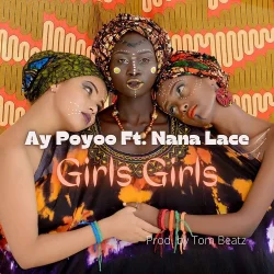 Ay Poyoo - Girls Girls (feat. Nana Lace)