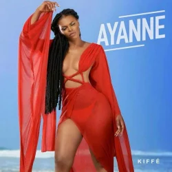 Ayanne - Kiffé