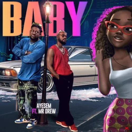 Ayesem - Baby (feat. Mr Drew)