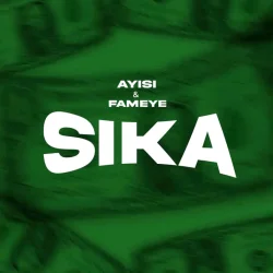 Ayisi - Sika (feat. Fameye)