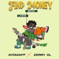 Ayo Maff - Find Money (feat. ZerryDL)
