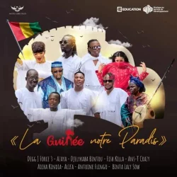 Azaya - La GuinÉe Notre Paradis (feat. Djely Kaba Bintou, Fish Killa, Ansty, Aicha Kindia & Alifa)